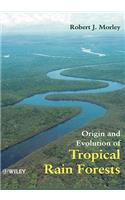 Origin and Evolution of Tropical Rain Forests