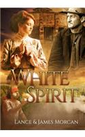 White Spirit (A novel based on a true story)
