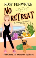 No Retreat. Book 4, The Euphemia Sage Chronicles