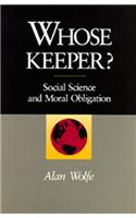 Whose Keeper?: Social Science and Moral Obligation