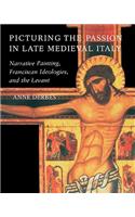 Picturing the Passion in Late Medieval Italy