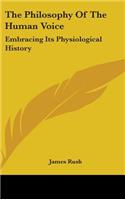 Philosophy Of The Human Voice: Embracing Its Physiological History