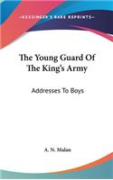 The Young Guard Of The King's Army: Addresses To Boys