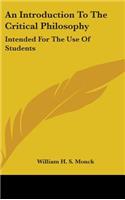 Introduction To The Critical Philosophy: Intended For The Use Of Students