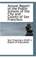 Annual Report of the Public Schools of the City and County of San Francisco