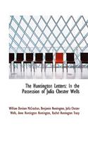 The Huntington Letters: In the Possession of Julia Chester Wells