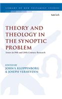 Theological and Theoretical Issues in the Synoptic Problem