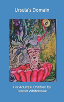 Ursula's Domain: For Adults and Children