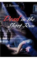 Dead in the Short Run