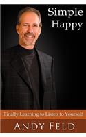 Simple Happy: Finally Learning to Listen to Yourself(English)