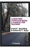 Aldine First Language Book