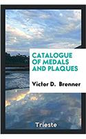 Catalogue of Medals and Plaques