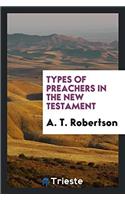 TYPES OF PREACHERS IN THE NEW TESTAMENT