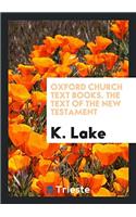 Oxford Church Text Books. The Text of the New Testament