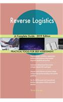 Reverse Logistics A Complete Guide - 2019 Edition