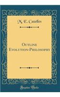 Outline Evolution-Philosophy (Classic Reprint)