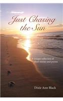 Just Chasing the Sun