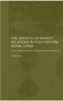 The Growth of Market Relations in Post-Reform Rural China