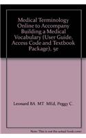 Medical Terminology Online to Accompany Building a Medical Vocabulary (User Guide, Access Code and Textbook Package)