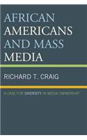 African Americans and Mass Media: A Case for Diversity in Media Ownership