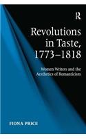 Revolutions in Taste, 1773–1818