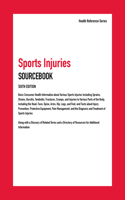 Sports Injuries Sourcebook, 6th Edition