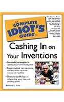The Complete Idiot's Guide to Cashing in on Your Inventions