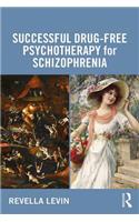 Successful Drug-Free Psychotherapy for Schizophrenia