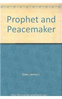 Prophet and Peacemaker