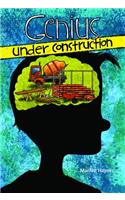 Genius Under Construction