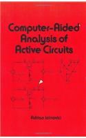 Computer-Aided Analysis of Active Circuits: (67 Electrical and Computer Engineering)