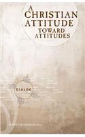 Christian Attitude Toward Attitudes