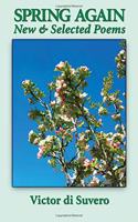 Spring Again: New & Selected Poems
