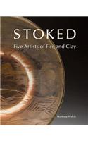 Stoked: Five Artists of Fire and Clay