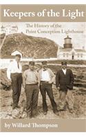Keepers of the Light: The Story of the Point Conception Lighthouse