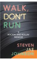 Walk, Don't Run: A Rockin' and Rollin' Memoir