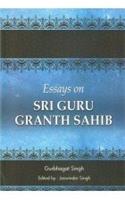 Essays On Sri Guru Granth Sahib