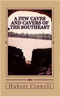 A Few Caves and Cavers of the Southeast