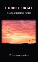 He Died for All: A Book of Biblical Poetry