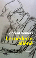 Le médecin aliéné: Roman