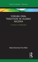 Yoruba Oral Tradition in Islamic Nigeria