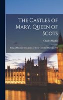 Castles of Mary, Queen of Scots