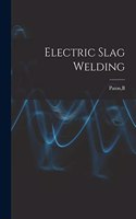 Electric Slag Welding