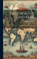 Tales From far and Near