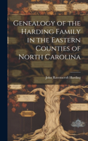 Genealogy of the Harding Family in the Eastern Counties of North Carolina