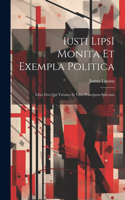 Iusti LipsI Monita et exempla politica