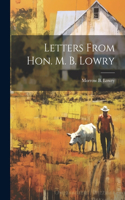 Letters From Hon. M. B. Lowry