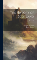 History of Scotland; Volume 3