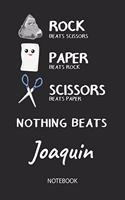 Nothing Beats Joaquin - Notebook: Rock Paper Scissors Game Pun - Blank Ruled Kawaii Personalized & Customized Name Notebook Journal Boys & Men. Cute Desk Accessories & Kindergarten W