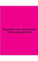 Taccuino con carta nera - 100 pagine bianche